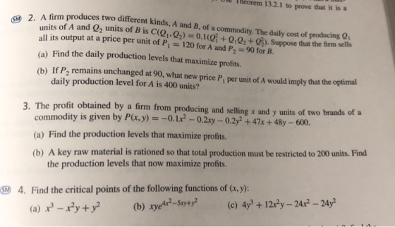 e Iheorem 13.2.1 to prove that it is a A firm produces two different kinds, A and B, of a commodity. The daily cost of produc