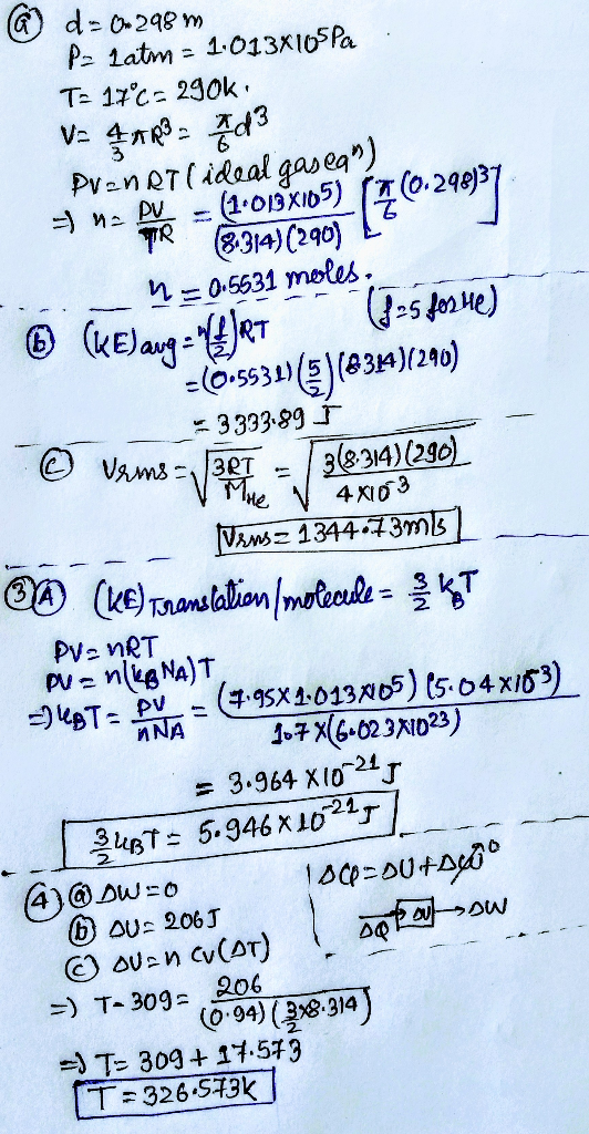 @) d= 298 m 6 Pv neT(idoal gase n 06631 metas -C5531) (2) (83H)(290) 3 393.gg _т = 3.964x10-21J 34T= 5,346 x1021丁 4) @JWs ) T