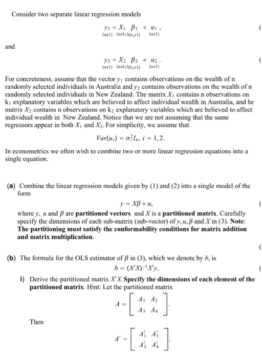 Consider two separate linear regression models and For concreteness, assume that the vector yi contains observations on the w