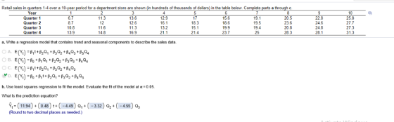 ent store are shown (in hundreds of thousands of dollars) in the table below for a Retail sales in quarters 1-4 over a 10-yea