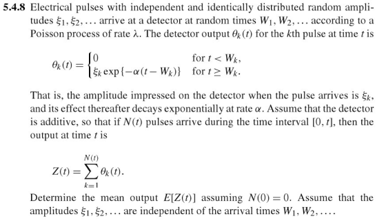 5.4.8 Electrical pulses with independent and identically distributed random ampl tudes ξ1,$2, arrive at a detector at random