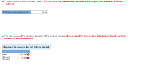 b-2. How long is a typical customer parked? (Do not round the intermediate calculations. Round your final answer to 3 decimal