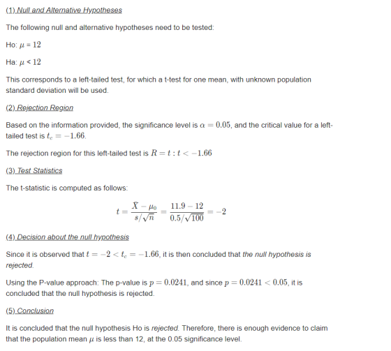 (1) Null and Alternative Hypotheses The following null and alternative hypotheses need to be tested Ho: μ = 12 Ha: μ < 12 Thi