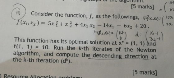 iu [5 marks]b ii)) Consider the function, f, as the followings,vRuǐ (x1, x2)-5xỈ + x-. + 4x1 x2-14x1-6x2 + 20 ( !0% x») This