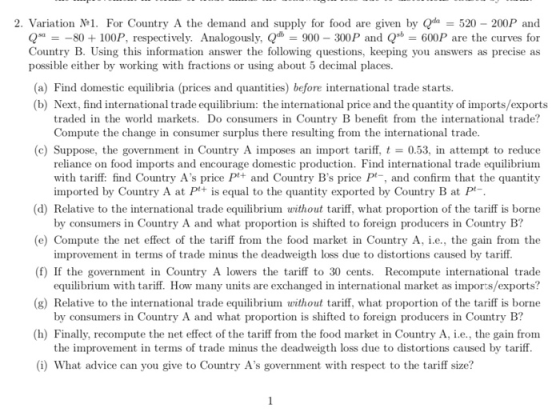 2. Variation NL For Country A the dennand and supply for food are given by Qda-520-200P and Qsa =-80 + 100P. respectively. An