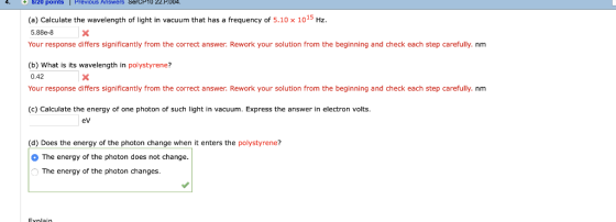 4. 8/20 points lPrevious Answers SerCP10 22.P.004 (a) Calculate the wavelength of light in vacuum that has a frequency of 5.1