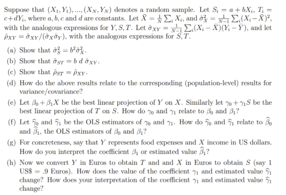 Suppose that (Xi,A), , (XN,Yv) denotes a random sample. Let Si = a+bX, T, = c+ dY,, where a, b, c and with the analogous expr