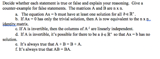 Decide whether each statement is true or false and explain your reasoning. Give a counter-example for false statements. The m