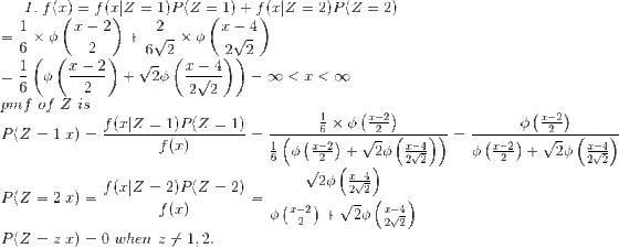pmf of Z is o(52) 2V2 P(Z = z|x) = 0 when zメ1.2