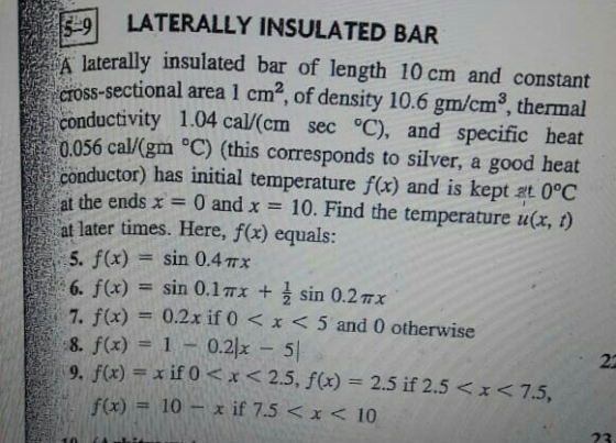 LATERALLY INSULATED BAR laterally insulated bar of length 10 cm and constant cross-sectional area 1 cm2, of density 10.6 gm/c