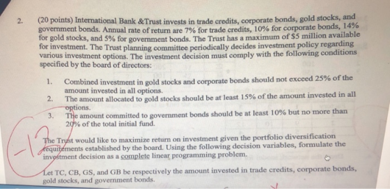 2. (20 points) International Bank &Trust invests in trade credits, corporate bonds, gold stocks, and bonds, 14% government bo