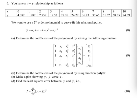 6. You have a x-y relationship as follows 1 2 3 4 5 6 7 8 10 X 17.52 22.76 24.22 36.83 37.65 51.32 68.35 74.59 4.382 1.787 7.