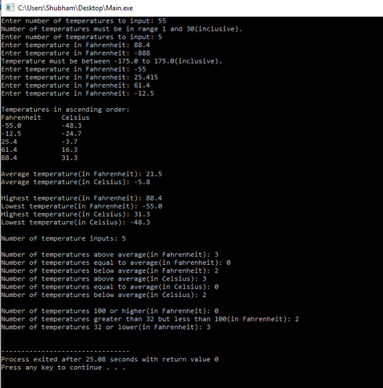 CAUsersShubham Desktop\Main.exe Enter number of temperatures to input 55 Number of temperatures must be in range 1 and 30 (in