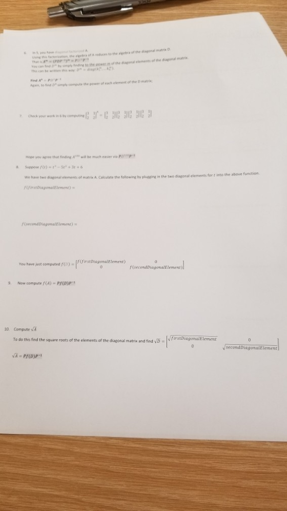 usng this factorusation, the slgrtrs of A reduces to the slgebra of the disgonal matrix That is A Pp-P You can find D by simp