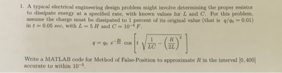 1. A typical electrical engineering design problem might involve determining the proper resistor to dissipate energy at a spe