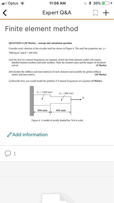 .ו Optus 11:56 AM Expert Q&A Finite element method QUESTION 4(20 Marks) - concept and calculation question Consider axial vi