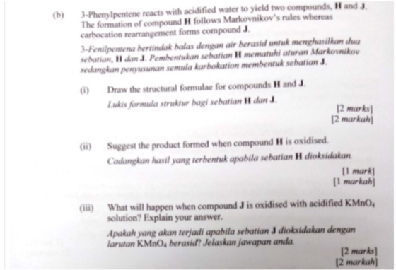 (b) 3-Phenylpentene reacts with acidified water to yield two compounds, H and I The formation of compound H follows Markovnik