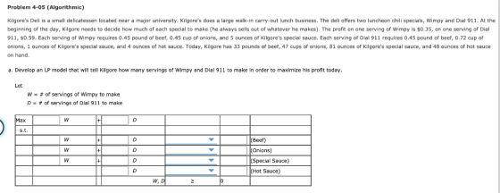 Problem 4-05 (Algorithmic) Kilgores Deli is a small delicatessen located near a major university. Kilgores does a large wal