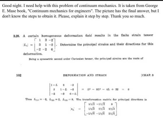Good night. I need help with this problem of continuum mechanics. It is taken from George E. Mase book, Continuum mechanics