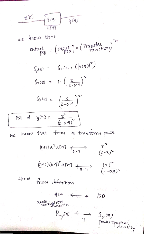 hing we know that autput PSD (input (Trate funttom PSD Sx 2). CH Z Syz) 2 0 9 Syl) 2-o.9 PSD of 2-0-9 trandom pair from know