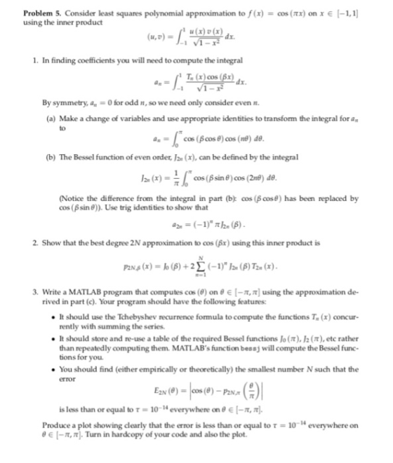 Problem 5. Consider least squares polynomial approximation to f(x) = cos (nx) on x E [-1,1] using the inner product 1. In fin