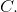 C.