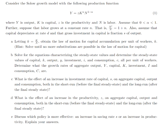 Consider the Solow growth model with the following production function where y is output. K is capital, s is the productivity