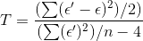 T=