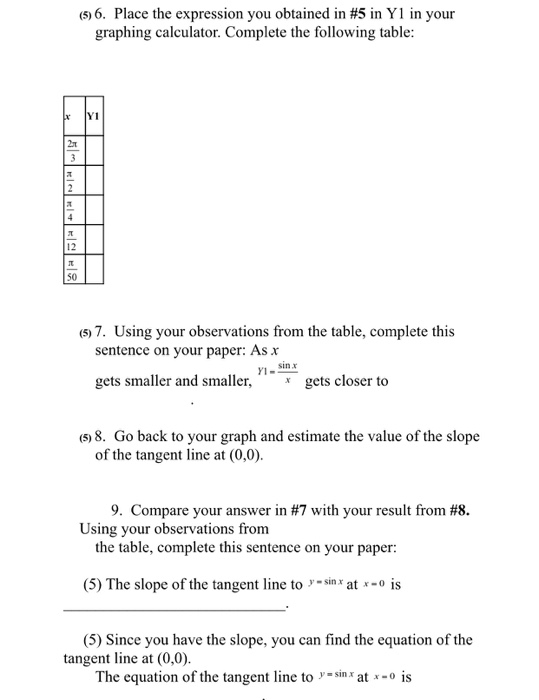 (5)6. Place the expression you obtained in #5 in Yl in your graphing calculator. Complete the following table: 2T 12 50 (5)7.