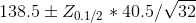 138.5 ± Zo.1/2 * 40.5/V32