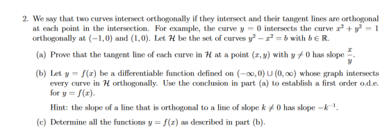 2. We say that two curves intersect orthogonally if they intersect and their tangent lines are orthogonal at each point in th