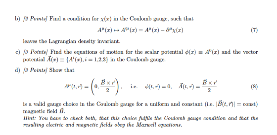 b) /2 Points/ Find a condition for x(2) in the Coulomb gauge, such that leaves the Lagrangian density invariant A0(z) and the