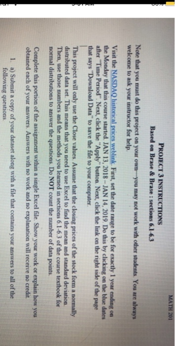 PROJECT 3 INSTRUCTIONS Based on Brase & Brase : sections 6.1-6.3 Note that you must do this Visit the NASDAQ historical price