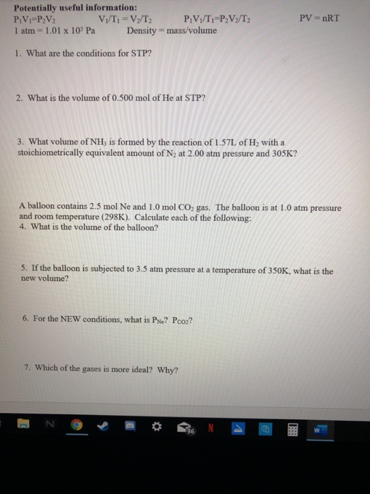 Potentially useful information: P,V P;V 1.01 x 105 Pa Vi/TI V2/T2 P,V1/Ti P,V2/T2 PV= nRT Density mass/volume 1 atm= 1. What