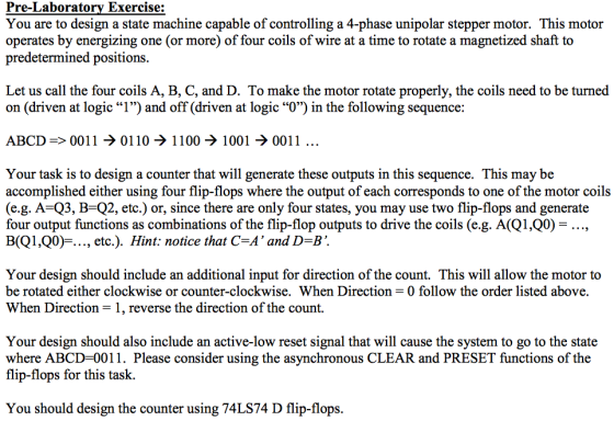 Pre-Laboratorv Exercise: You are to design a state machine capable of controlling a 4-phase unipolar stepper motor. This moto