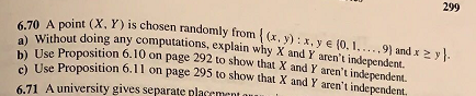 299 . Y) is chosen randomly from { (x,y) : x, y E (0. I. ut doing any computations, explain why X and Y arent independent. r