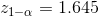 z_{1-\alpha}=1.645