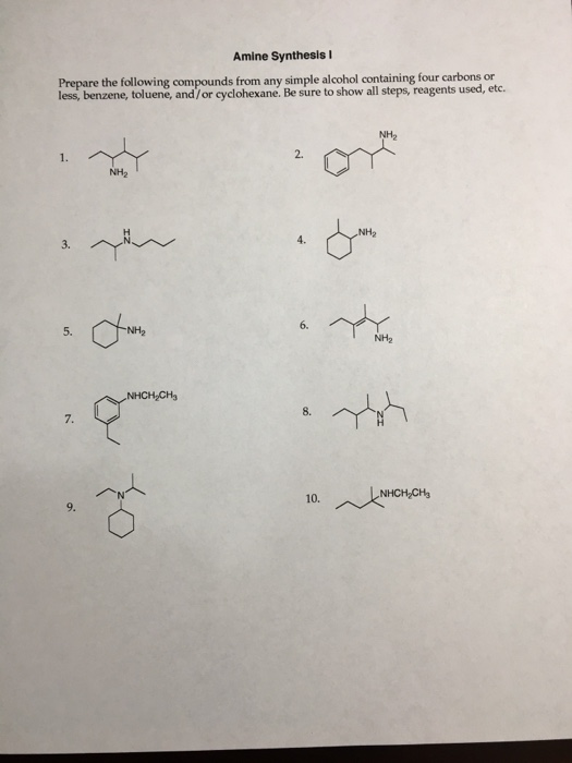 Amine Synthesis I Prepare the following compounds from any simple alcohol containing four carbons or less, benzene, toluene,