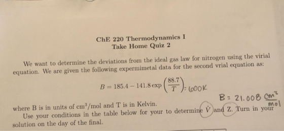 ChE 220 Thermodynamics I Take Home Quiz 2 We want to determine the deviations from the ideal gas law for nitrogen using the v