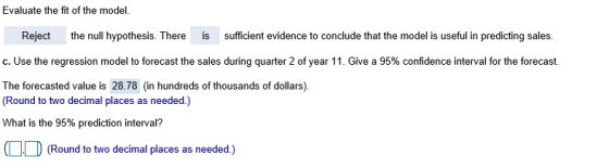 Evaluate the fit of the model. Reject the null hypothesis. There is sufficient evidence to conclude that the model is useful
