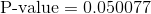 \text{P-value}=0.050077