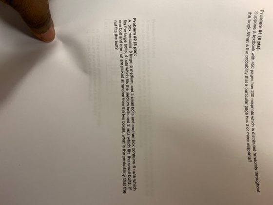 Problem #1 (8 pts) Suppose a textbook with 4 the book. What is the probability that a particular page has 50 pages has 200 mi