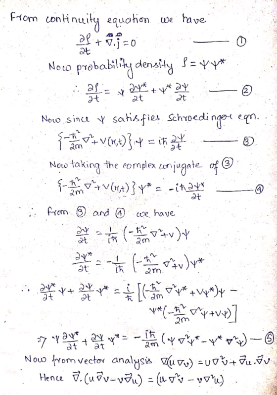 F1om continuiy equohion we ave V.j0 Noto probability denaiy f= af at Nouo since sahisfie Schroedi nge en. Vi]t = the complex
