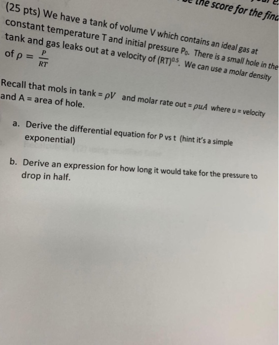 DE the score for the find (25 pts) We have a tank of volume V which contains an ideal gas at constant temperature T and initi