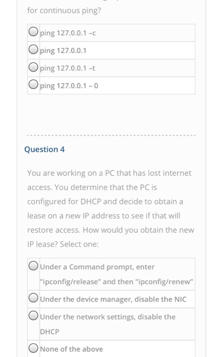 for continuous ping? ping 127.0.0.1-c Oping 127.0.0.1 Oping 127.0.0.1-t ping 127.0.0.1-0 Question4 You are working on a PC th