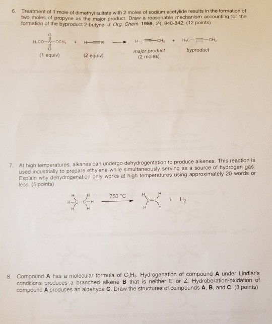 6. Treatment of 1 mole ot dimethyl sulfate with 2 moles of sodium acetylide results in the formation of two moles of propyne