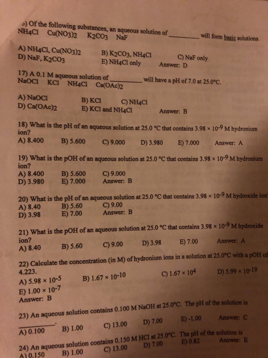 ) Of the following substances, an aqueous solution of NH4CI Cu(NO3)2 K2CO3 NaF will form basic solutions. A) NH4CI, Cu(NO3)2