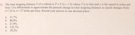The total stopping distance Tof a vehicle is T- 6.x+1.5x where T is in feet and x is the speed in miles per hour. Use differe