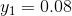 y_1=0.08