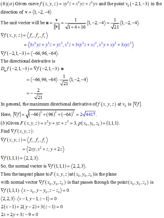 6 A 15 Pts Find The Derivative Of X Y Z Xy X3yz Z3yx In The Direction Of V 2 4k At The Homeworklib